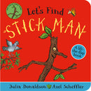 Let's Find Stick Man Lift-the-Flap Board Book